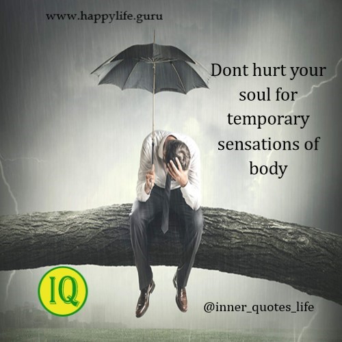 dont-hurt-soul-for-temporary-sensations