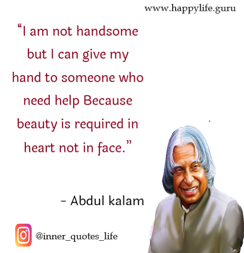 ATTACHMENT DETAILS  i-am-not-handsome quotes by abdul kalam